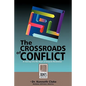 The Crossroads of Conflict: A Journey into the Heart of Dispute Resolution - Paperback