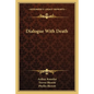 Dialogue with Death - Paperback