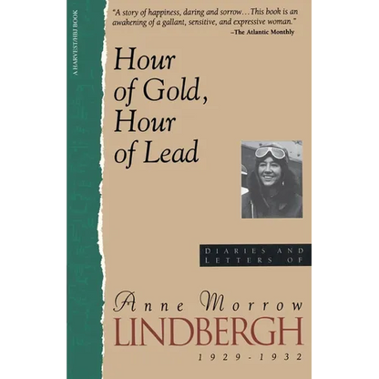 Hour of Gold, Hour of Lead: Diaries and Letters of Anne Morrow Lindbergh, 1929-1932 - Paperback