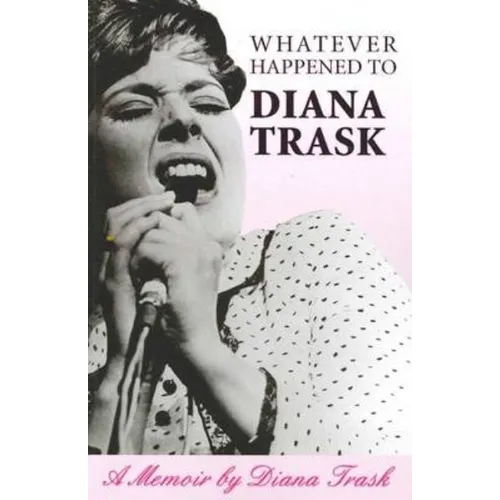Whatever Happened To Diana Trask?: A Memoir - Paperback
