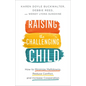 Raising the Challenging Child: How to Minimize Meltdowns, Reduce Conflict, and Increase Cooperation - Paperback