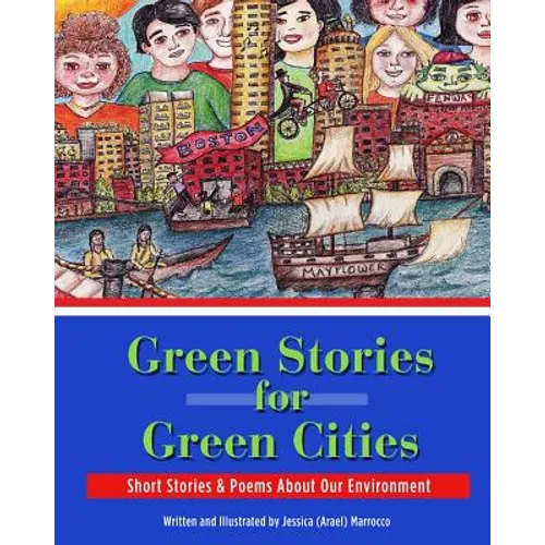 Green Stories for Green Cities: Short Stories and Poems About Our Environment - Paperback