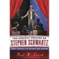 Musical Theater of Stephen Schwartz: From Godspell to Wicked and Beyond - Hardcover