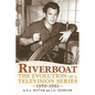 Riverboat: The Evolution of a Television Series, 1959-1961 - Paperback