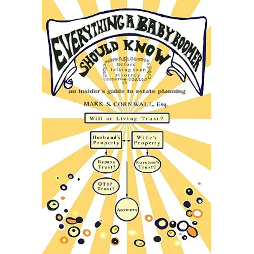 Everything a Baby Boomer Should Know: An Insider's Guide to Estate Planning - Paperback
