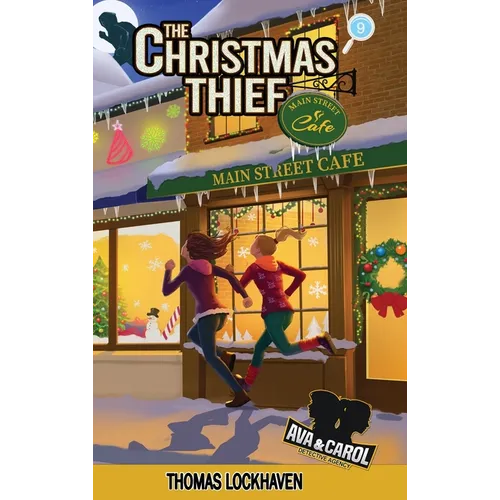 The Christmas Thief (Book 9): Ava & Carol Detective Agency - Hardcover
