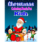 Christmas Coloring Book for Kids: 45+ Christmas Cute And Beautiful KidsColoring And Fun Book - Paperback