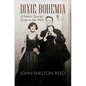 Dixie Bohemia: A French Quarter Circle in the 1920s - Paperback