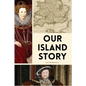 Our Island Story: Easy to Read Layout - Paperback