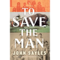 To Save the Man - Hardcover