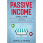 Passive Income Online: 2 Books in 1: Dropshipping, Make Money Online with Dropshipping - Paperback
