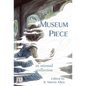 Museum Piece: an unusual collection - Hardcover