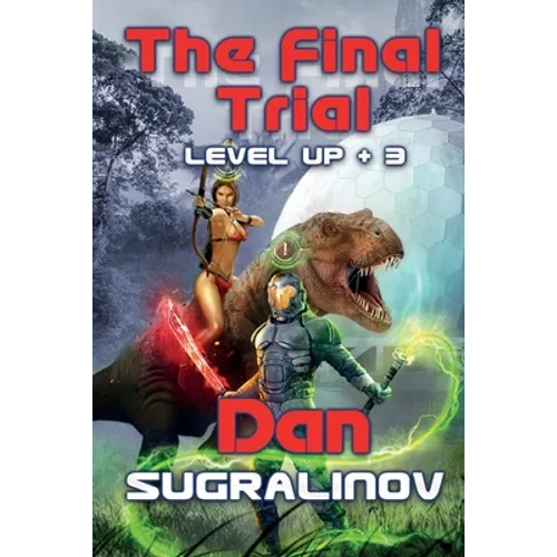 The Final Trial (Level Up +3): LitRPG Series - Paperback