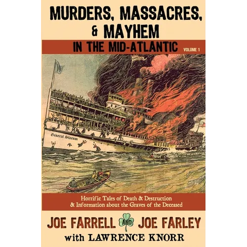Murders, Massacres, and Mayhem in the Mid-Atlantic: : Volume 1 - Paperback