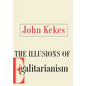 The Illusions of Egalitarianism - Hardcover
