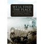 We'll Find the Place: The Mormon Exodus, 1846-1848 - Paperback