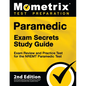 Paramedic Exam Secrets Study Guide - Exam Review and Practice Test for the Nremt Paramedic Test: [2nd Edition] - Paperback
