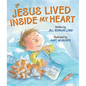 If Jesus Lived Inside My Heart - Board Book