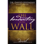 The Handwriting on the Wall: Secrets from the Prophecies of Daniel - Paperback
