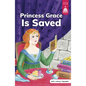 Princess Grace Is Saved - Hardcover