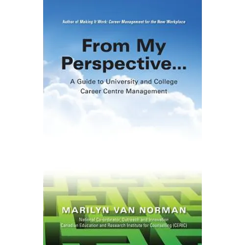 From My Perspective... A Guide to University and College Career Centre Management - Paperback