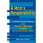 A Man's Responsibility: A Jewish Guide to Being a Son, a Partner in Marriage, a Father, and a Community Leader - Hardcover