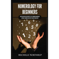 Numerology for Beginners: Master and Design Your Perfect Life by Combining Numerology, Astrology, Numbers and Tarot to Unlock Your Destiny - Hardcover