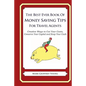 The Best Ever Book of Money Saving Tips for Travel Agents: Creative Ways to Cut Your Costs, Conserve Your Capital And Keep Your Cash - Paperback