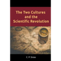 The Two Cultures and the Scientific Revolution - Paperback