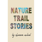 Nature Trail Stories - Paperback