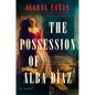 The Possession of Alba Díaz - Hardcover