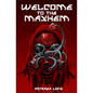 Welcome to the Mayhem - Paperback