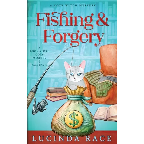 Fishing & Forgery: A Paranormal Witch Cozy Mystery - Paperback