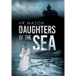 Daughters of the Sea - Hardcover