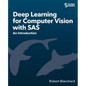 Deep Learning for Computer Vision with SAS: An Introduction - Paperback