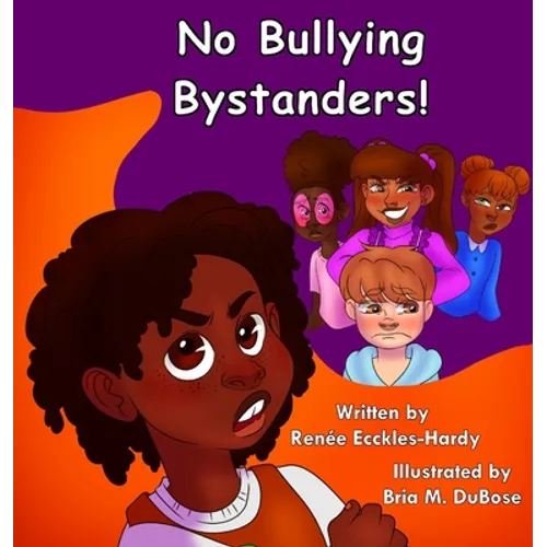 No Bullying Bystanders! - Hardcover