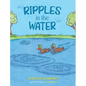 Ripples in the Water - Hardcover