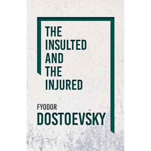 The Insulted and the Injured - Paperback