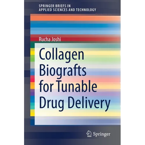 Collagen Biografts for Tunable Drug Delivery - Paperback