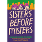 Sisters Before Misters - Hardcover