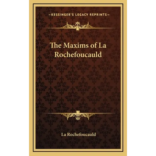 The Maxims of La Rochefoucauld - Hardcover