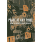 Peace at Any Price: How the World Failed Kosovo - Hardcover
