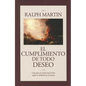 Cumplimiento de Todo Deseo: Guia Para el Camino Hacia Dios Segun la Sabiduria de los Santos - Paperback