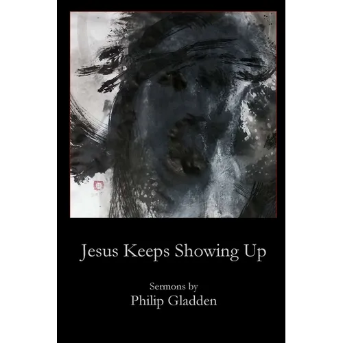 Jesus Keeps Showing Up - Paperback