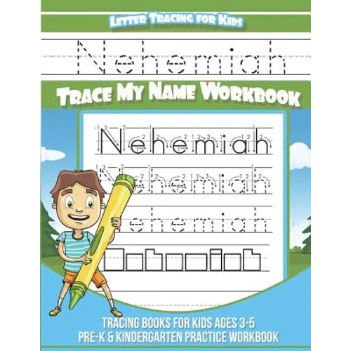 Nehemiah Letter Tracing for Kids Trace my Name Workbook: Tracing Books for Kids ages 3 - 5 Pre-K & Kindergarten Practice Workbook - Paperback