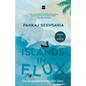 Islands in Flux: The Andaman and Nicobar Story - Paperback