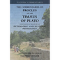 Proclus: Commentary on the Timaeus of Plato: Containing a Treasury of Pythagoric and Platonic Physiology [two volumes in one] - Paperback