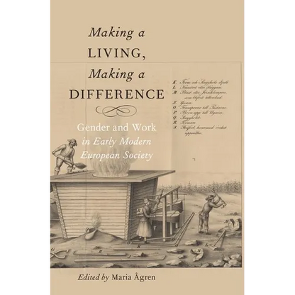 Making a Living, Making a Difference: Gender and Work in Early Modern European Society - Paperback