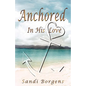 Anchored in His Love - Paperback