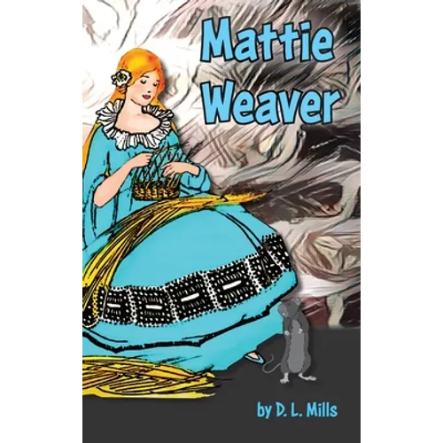 Mattie Weaver - Hardcover